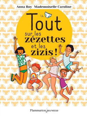cover image of Tout sur les zézettes et les zizis
